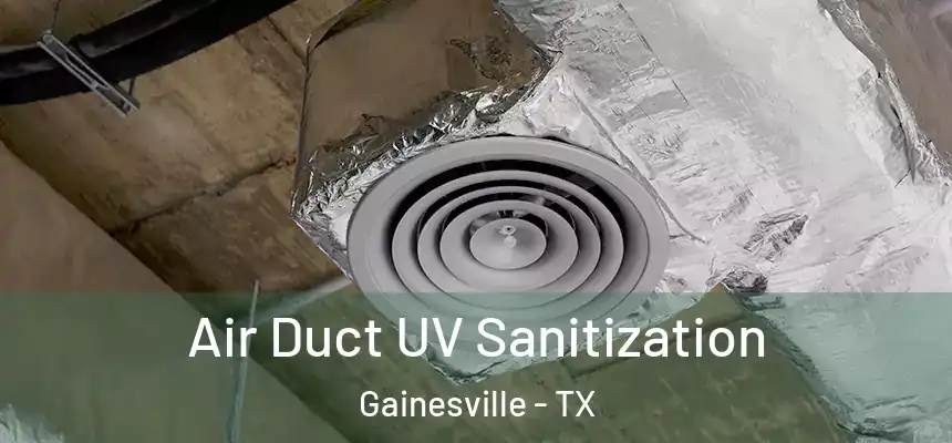  Air Duct UV Sanitization Gainesville - TX