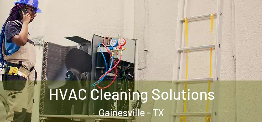  HVAC Cleaning Solutions Gainesville - TX
